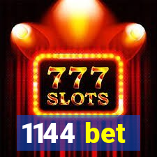 1144 bet