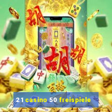 21 casino 50 freispiele