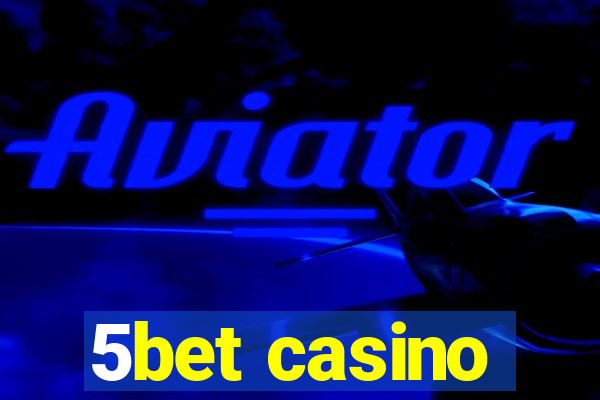 5bet casino