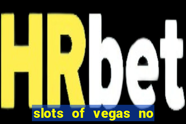 slots of vegas no deposit code