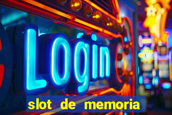 slot de memoria ram 8gb