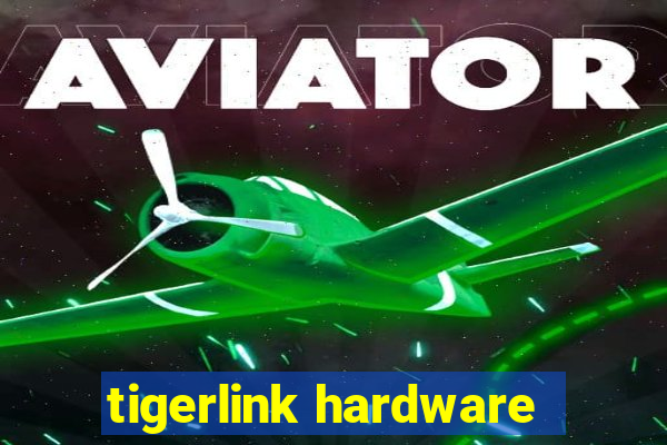 tigerlink hardware