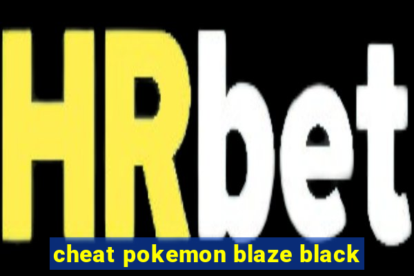 cheat pokemon blaze black