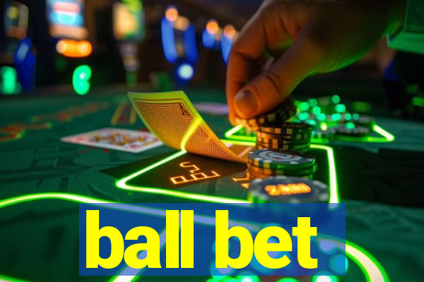 ball bet