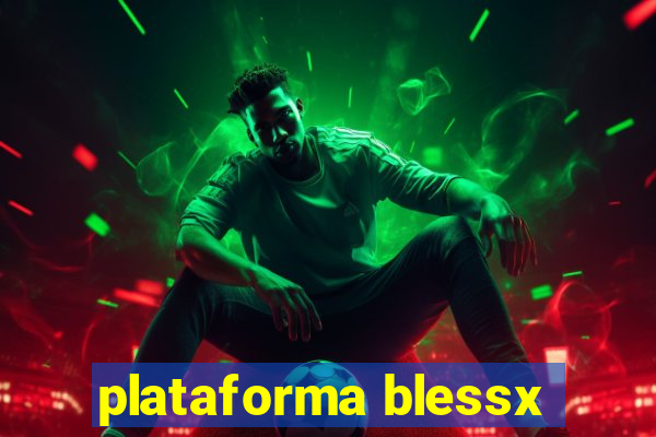 plataforma blessx