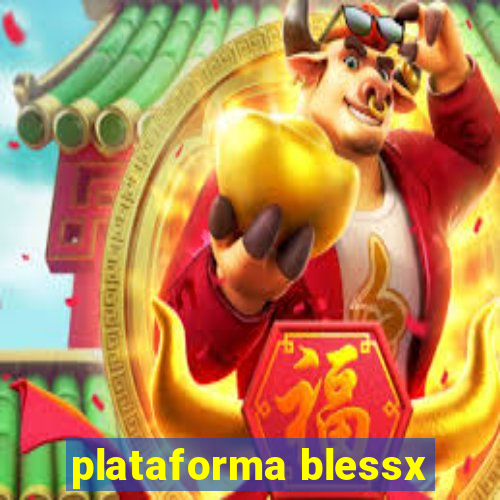 plataforma blessx