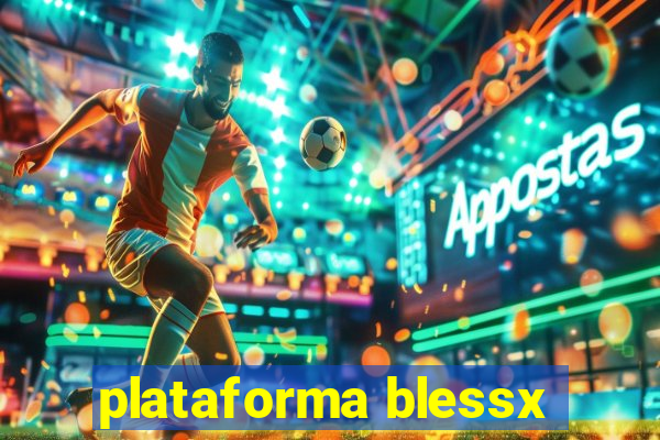 plataforma blessx