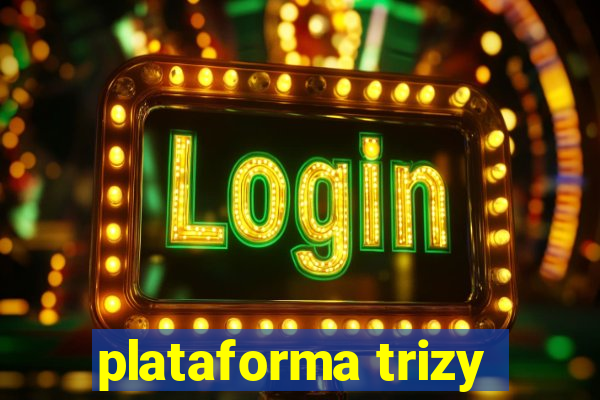 plataforma trizy