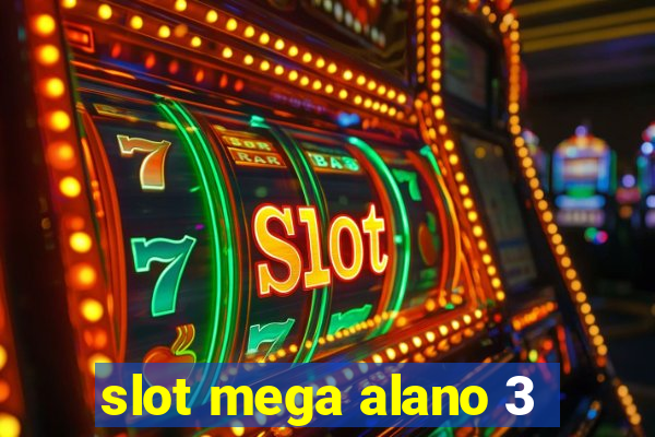 slot mega alano 3