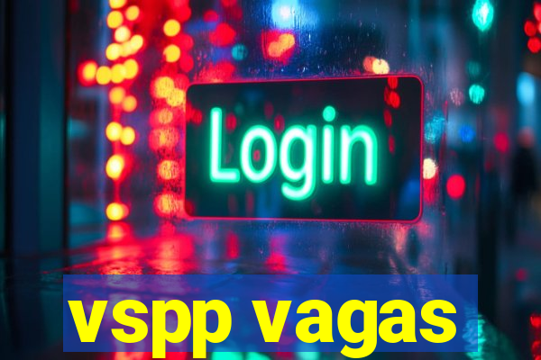 vspp vagas