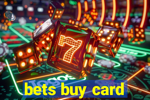 bets buy card