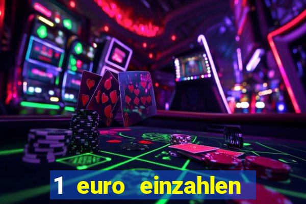 1 euro einzahlen casino bonus