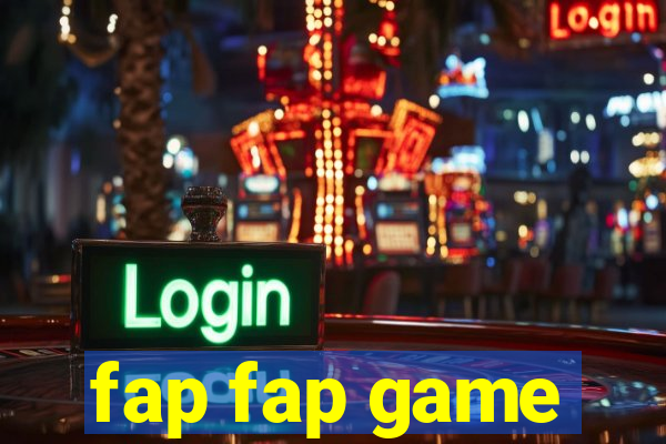 fap fap game