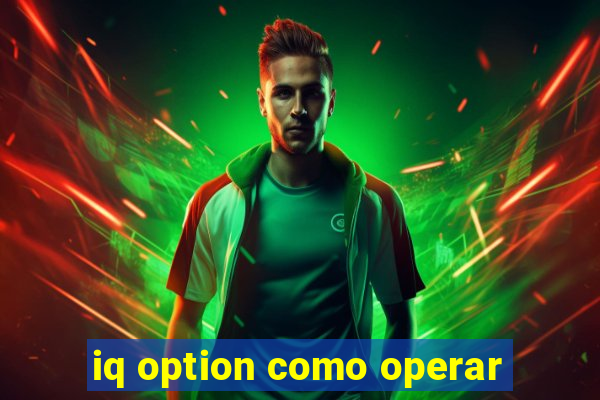 iq option como operar