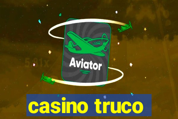 casino truco