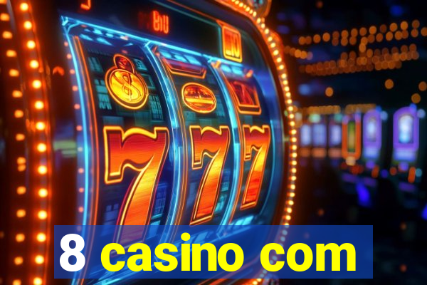 8 casino com