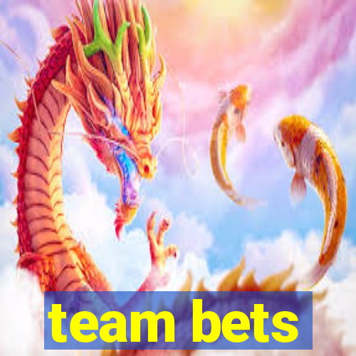 team bets