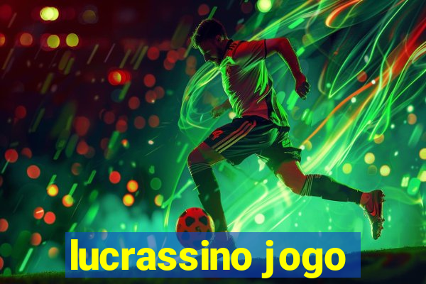 lucrassino jogo