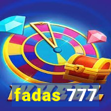 fadas 777