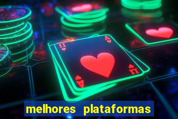 melhores plataformas fortune tiger