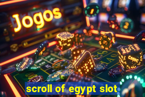 scroll of egypt slot