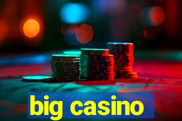 big casino