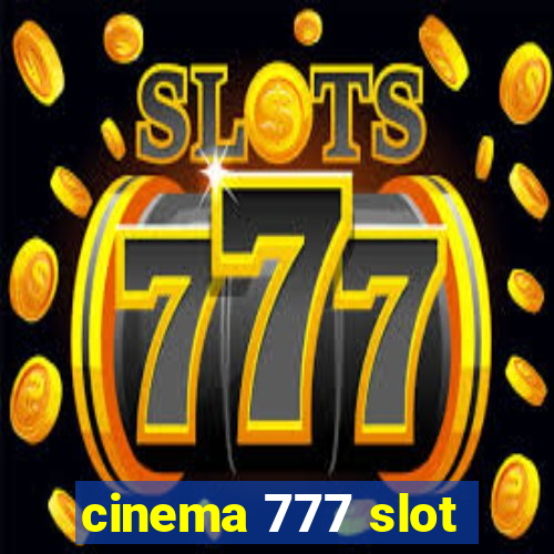 cinema 777 slot