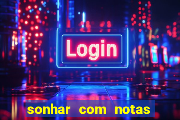 sonhar com notas de 20 reais