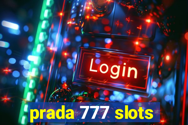 prada 777 slots