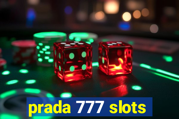 prada 777 slots