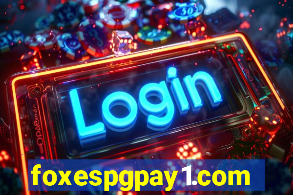 foxespgpay1.com