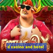 d casino and hotel