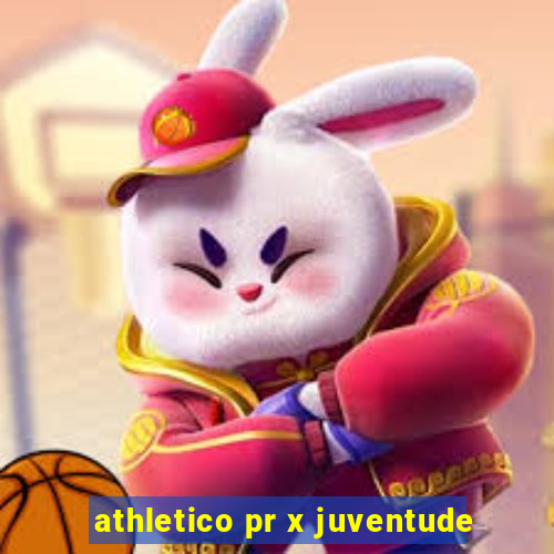 athletico pr x juventude