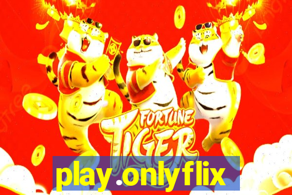 play.onlyflix