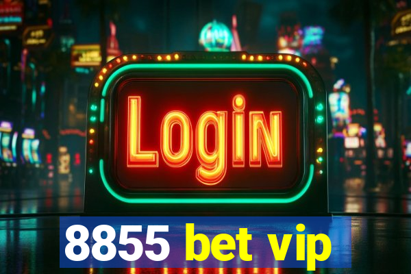 8855 bet vip