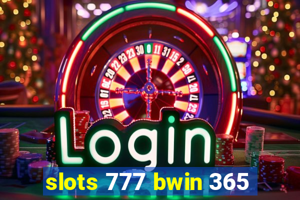 slots 777 bwin 365