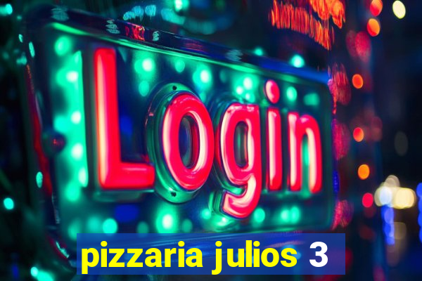 pizzaria julios 3