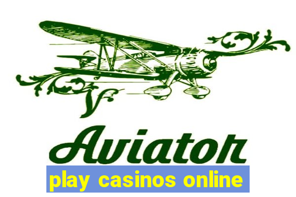 play casinos online