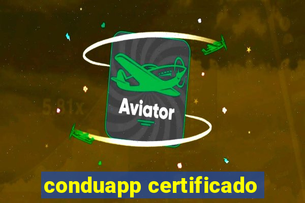 conduapp certificado