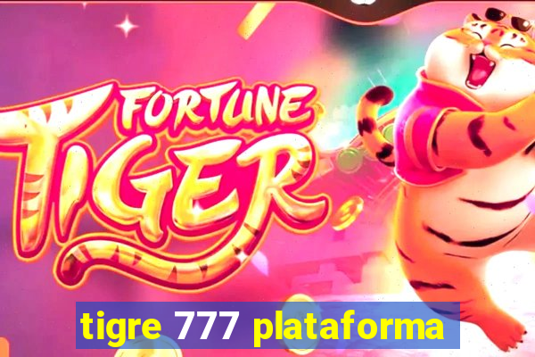 tigre 777 plataforma