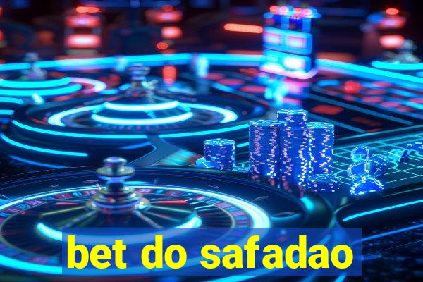 bet do safadao