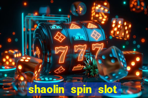 shaolin spin slot free play