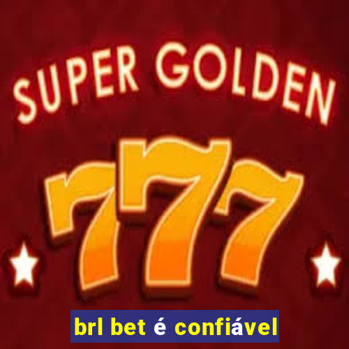 brl bet é confiável