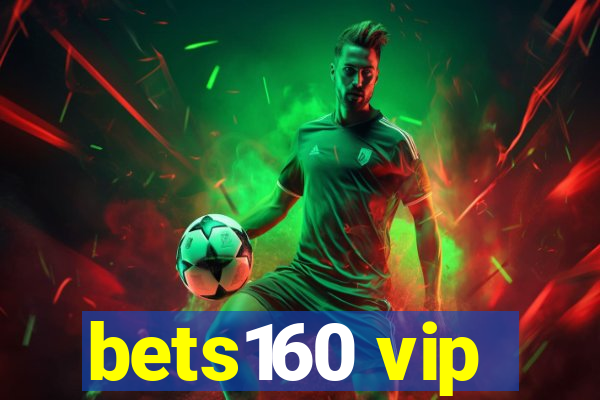 bets160 vip