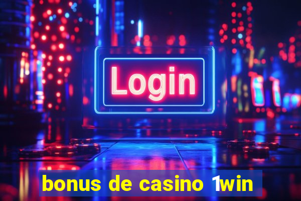 bonus de casino 1win