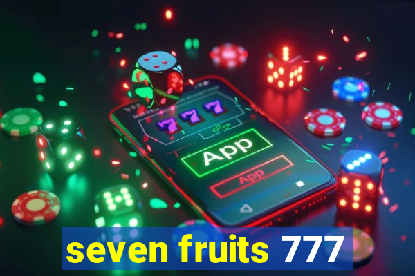 seven fruits 777