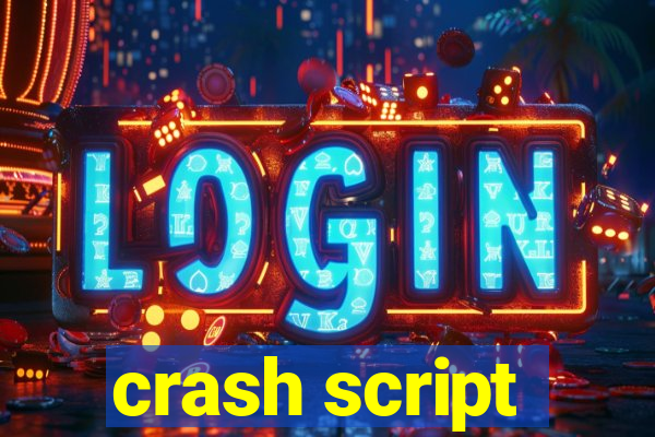 crash script