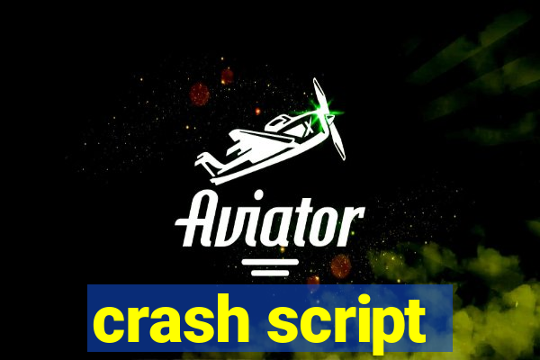 crash script