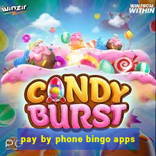 pay by phone bingo apps