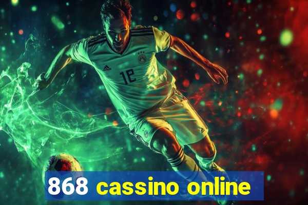 868 cassino online